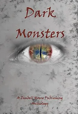 E-Book (epub) Dark Monsters von Zimbell House Publishing, Joanna Benitez, John W. Dennehy