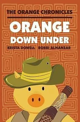 E-Book (epub) Orange Down Under von Krista Dowell, Robbi Almanzar
