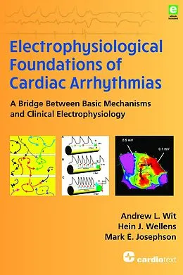 E-Book (epub) Electrophysiological Foundations of Cardiac Arrhythmias von Andrew L. Wit, Hein J. Wellens, Mark E. Josephson