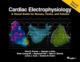E-Book (epub) Cardiac Electrophysiology: A Visual Guide for Nurses, Techs, and Fellows, Second Edition von Raymond Yee, Allan C. Skanes, Lorne J. Gula