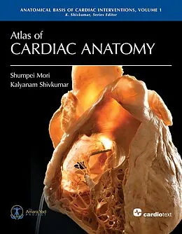 E-Book (epub) Atlas of Cardiac Anatomy von Mori Shumpei, Kalyanam Shivkumar