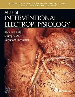 E-Book (epub) Atlas of Interventional Electrophysiology von Tung Roderick, Mori Shumpei, Shivkumar Kalyanam