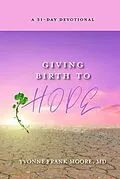 E-Book (epub) Giving Birth to Hope von Yvonne Moore