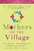 Kartonierter Einband Mothers of the Village von C.J. Schneider