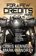 E-Book (epub) For a Few Credits More (The Revelations Cycle, #7) von Chris Kennedy, Nick Cole, Kacey Ezell