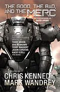 E-Book (epub) The Good, the Bad, and the Merc (The Revelations Cycle, #8) von Chris Kennedy, Chris Smith, Kal Spriggs