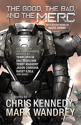 E-Book (epub) The Good, the Bad, and the Merc (The Revelations Cycle, #8) von Chris Kennedy, Chris Smith, Kal Spriggs