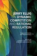 E-Book (epub) Jerry Ellig on Dynamic Competition and Rational Regulation von Jerry Ellig