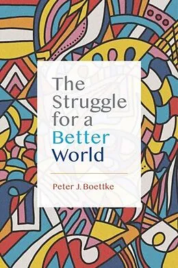 E-Book (epub) The Struggle for a Better World von Peter Boettke