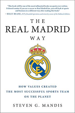 Broché The Real Madrid Way de Steven G Mandis