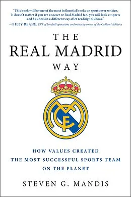 E-Book (epub) The Real Madrid Way von Steven G. Mandis