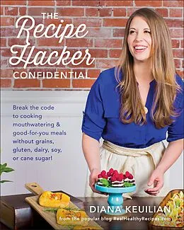 E-Book (epub) The Recipe Hacker Confidential von Diana Keuilian