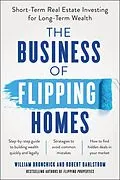 E-Book (epub) The Business of Flipping Homes von William Bronchick, Robert Dahlstrom