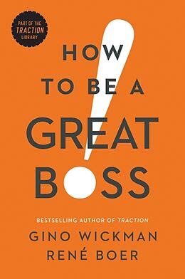 Livre Relié How to Be a Great Boss de Wickman Gino, Boer Rene