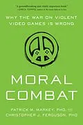 E-Book (epub) Moral Combat von Patrick M. Markey, Christopher J. Ferguson