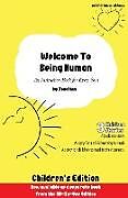 Kartonierter Einband Welcome to Being Human (Children's Edition) von Jonathan
