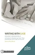 E-Book (epub) Writing with Ease: Strong Fundamentals von Susan Wise Bauer