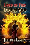 E-Book (epub) Lord of Fire, Lord of Wind von Jeffrey Lyman