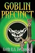 E-Book (epub) Goblin Precinct von Keith R. A. Decandido
