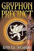 E-Book (epub) Gryphon Precinct von Keith R. A. Decandido