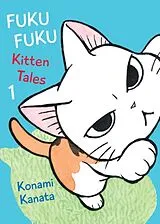 Kartonierter Einband (Kt) FukuFuku: Kitten Tales 1 von Konami Kanata