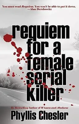 E-Book (epub) Requiem for a Female Serial Killer von Phyllis Chesler