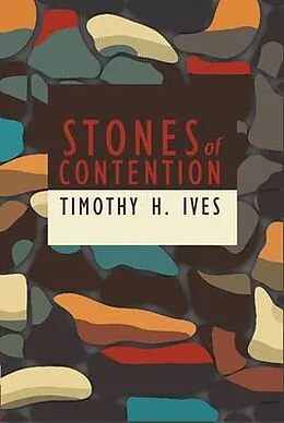 E-Book (epub) Stones of Contention von Timothy Ives