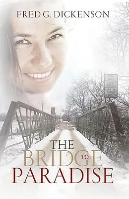 E-Book (epub) The Bridge To Paradise von Fred G. Dickenson