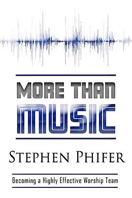 E-Book (epub) More Than Music von Steve Phifer