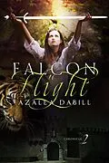 E-Book (epub) Falcon Flight (Falcon Chronicle, #2) von Azalea Dabill