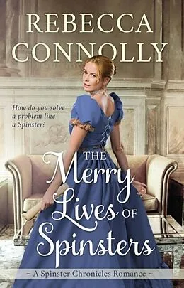 E-Book (epub) The Merry Lives of Spinsters von Rebecca Connolly