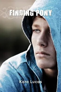 E-Book (epub) Finding Pony von Kara Lucas