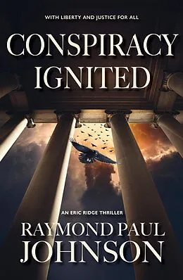 E-Book (epub) Conspiracy Ignited von Raymond Paul Johnson