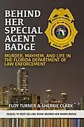 E-Book (epub) Behind Her Special Agent Badge von Floy Turner, Sherrie Clark