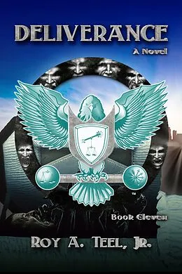 E-Book (epub) Deliverance: The Iron Eagle Series Book Eleven von Roy A. Teel
