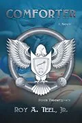 E-Book (epub) Comforter: The Iron Eagle Series Book Twenty-Six von Roy A. Teel