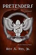 E-Book (epub) Pretenders: A Suspense Thriller: The Iron Eagle Series Book 32 von Roy A. Teel