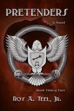 E-Book (epub) Pretenders: A Suspense Thriller: The Iron Eagle Series Book 32 von Roy A. Teel