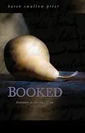 E-Book (epub) Booked: Literature in the Soul of Me von Karen Swallow Prior