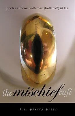 E-Book (epub) The Mischief Café: Poetry at Home With Toast (Buttered!) and Tea von L. L. Barkat