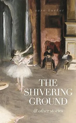 E-Book (epub) The Shivering Ground & Other Stories von Sara Barkat