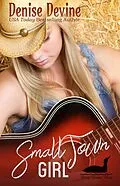E-Book (epub) Small Town Girl: A sweet contemporary romance von Denise Devine