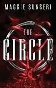 Kartonierter Einband (Kt) The Circle von Maggie Sunseri