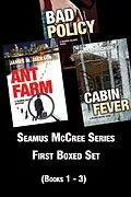 E-Book (epub) Seamus McCree Series First Boxed Set: Books 1-3 | Ant Farm | Bad Policy | Cabin Fever von James M. Jackson