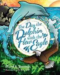E-Book (epub) The Day the Dolphin Flew with The Eagle von David Jennings