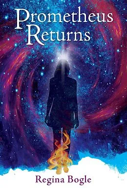 E-Book (epub) Prometheus Returns (The Healing Light Series, #3) von Regina Bogle