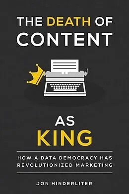 E-Book (epub) The Death of Content as King von Jon Hinderliter
