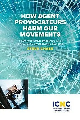 E-Book (epub) How Agent Provocateurs Harm Our Movements von Steve Chase