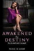 Couverture cartonnée Awakened by Destiny: Positioned & Focused de Shanae Govan