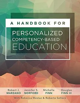 ePUB A Handbook for Personalized Competency-Based Education von Robert J. Marzano, Jennifer S. Norford, Michelle Finn